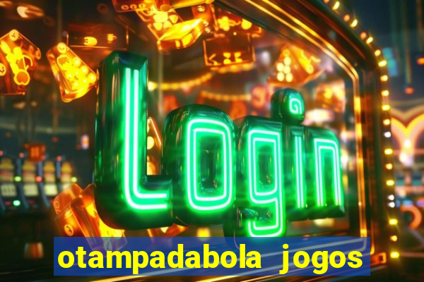 otampadabola jogos ao vivo palmeiras